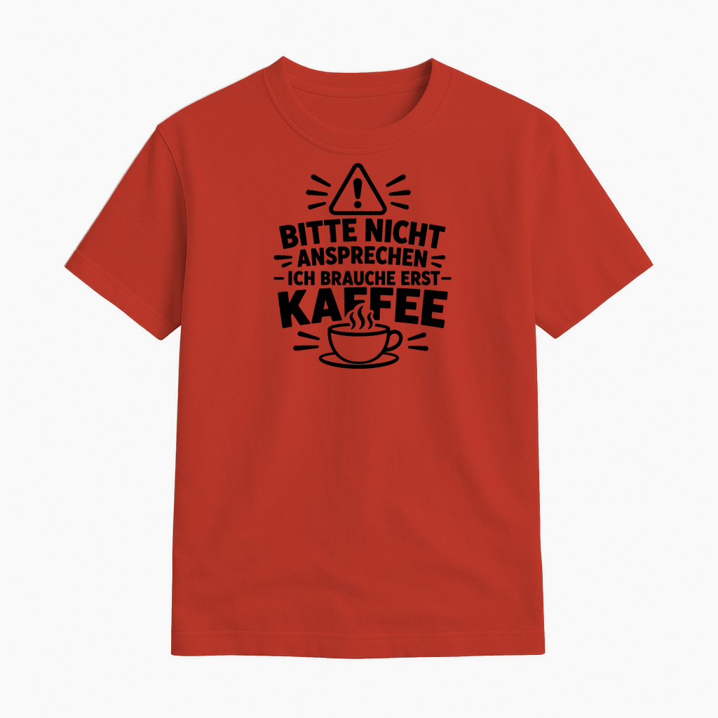 T-Shirt Bitte nicht ansprechen erst Kaffee | Funshhirt by Marketing-MV.com
