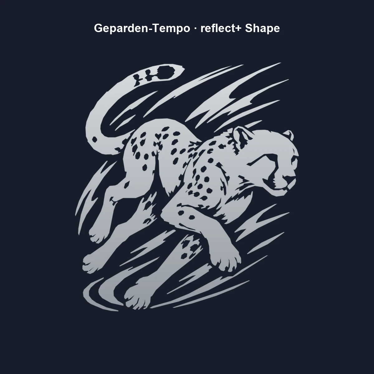 Geparden-Tempo Shape | reflect+ by Marketing-MV