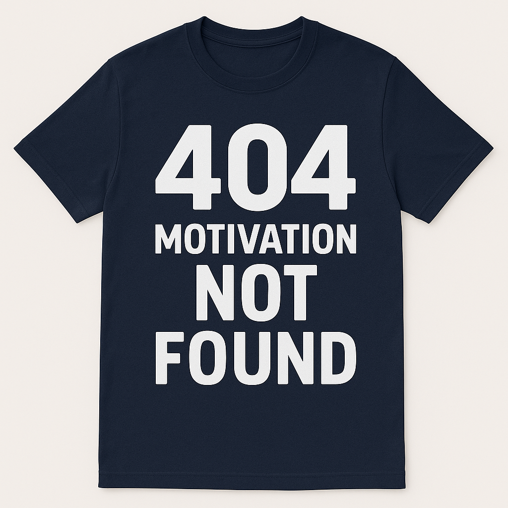 404 Motivation not found - Fun Shirt by Marketing-MV.com