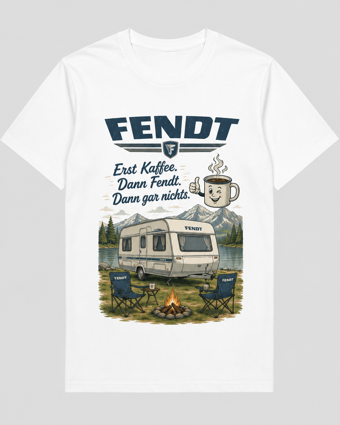 Fendt Erst Kaffee dann Fendt – Camper T-Shirt