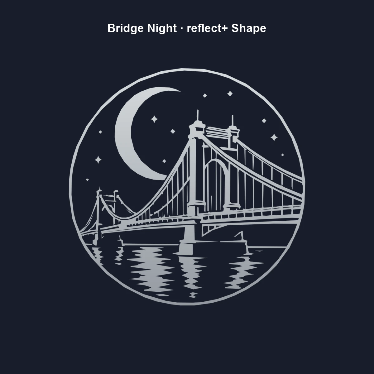 Bridge Night Shape | reflect+ by Marketing-MV