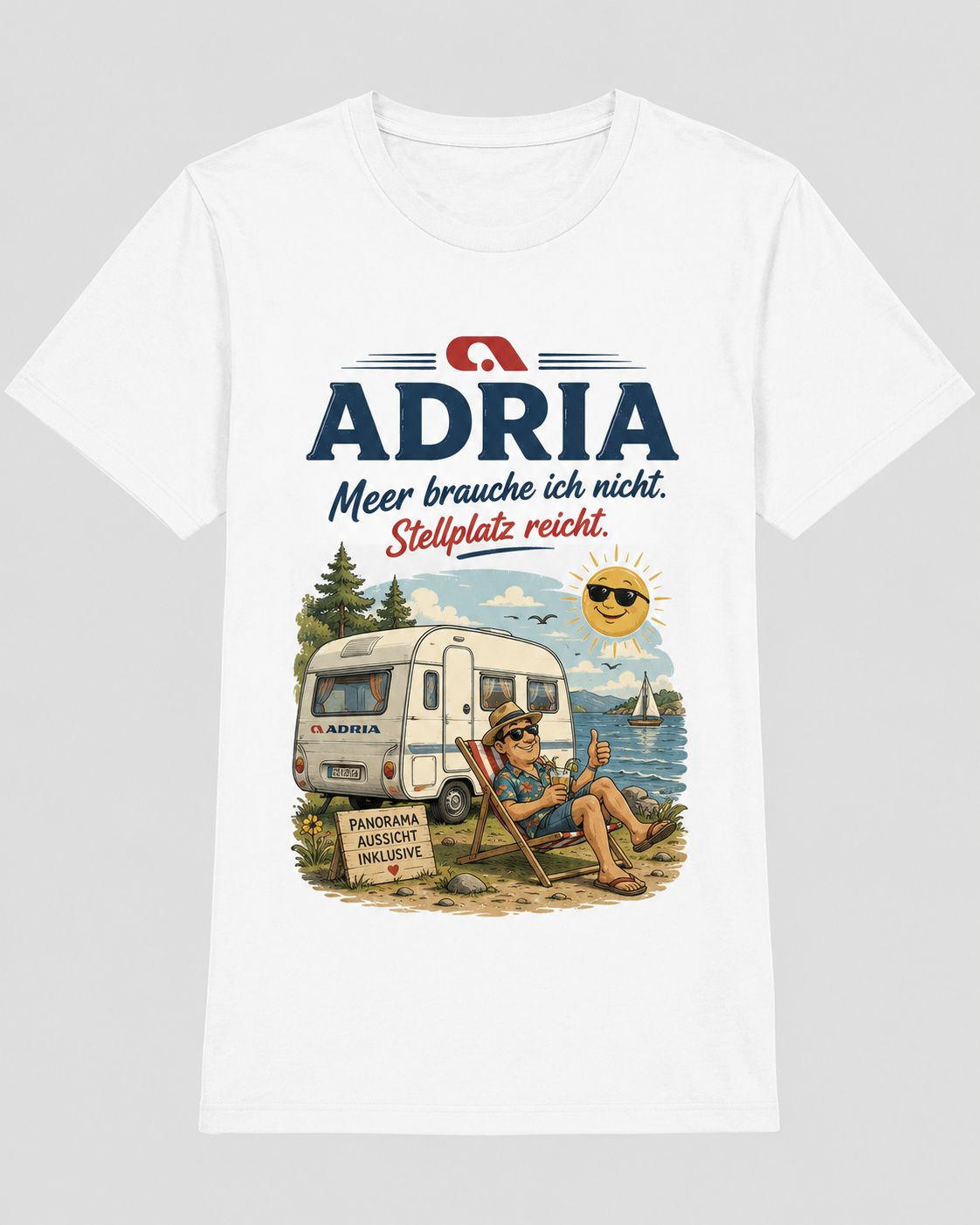 Adria Meer brauche ich nicht Stellplatz reicht – Camper T-Shirt