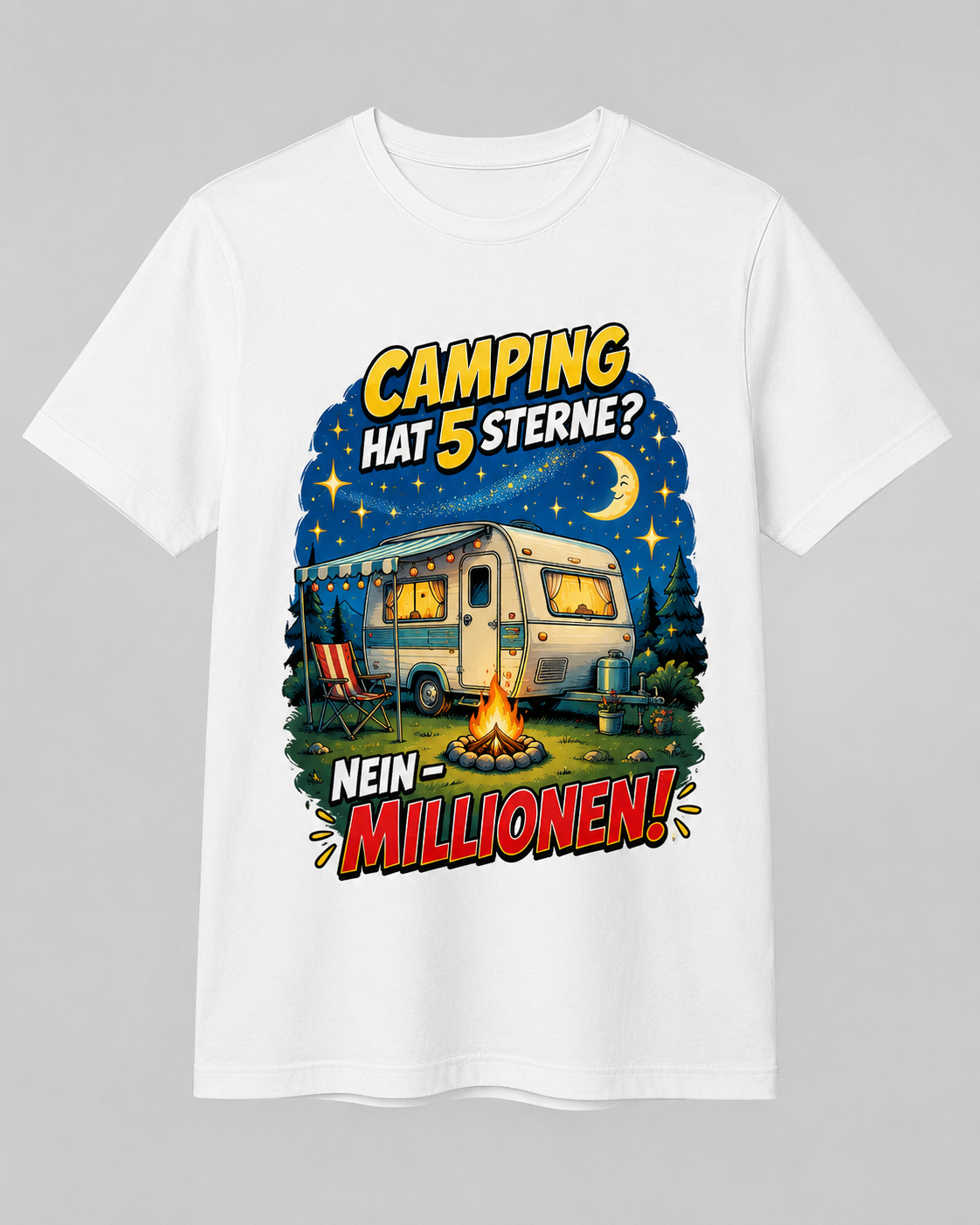 Camping hat fünf Sterne Nein Millionen – Camper T-Shirt