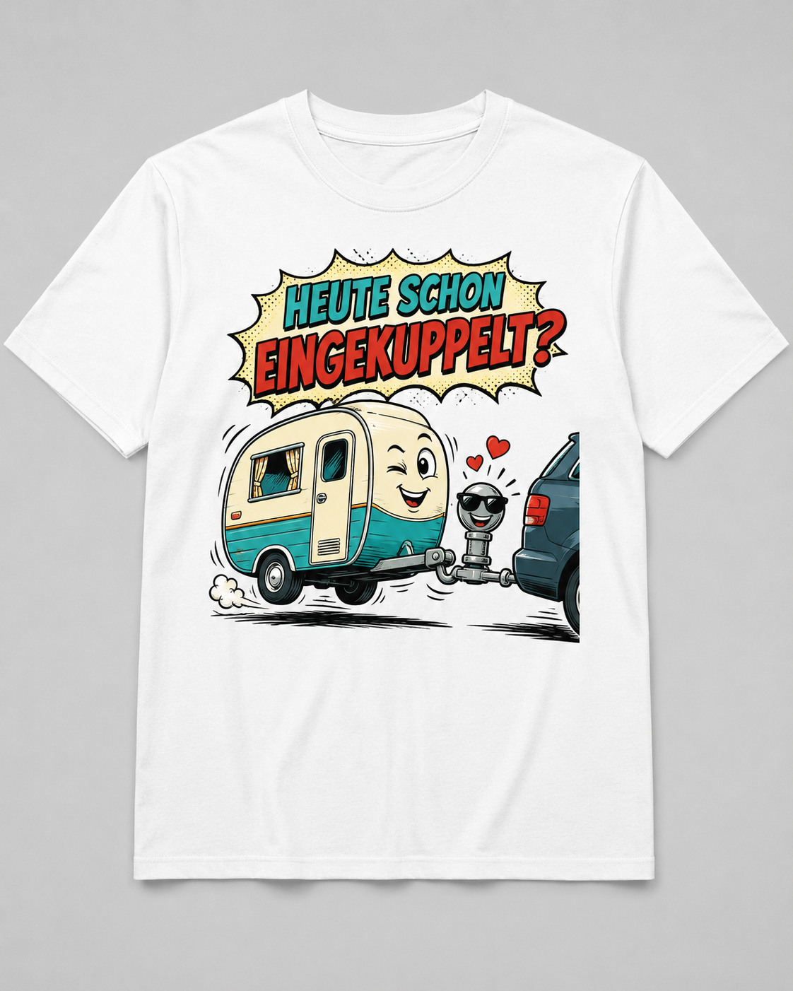 Heute schon eingekuppelt – Camper T-Shirt