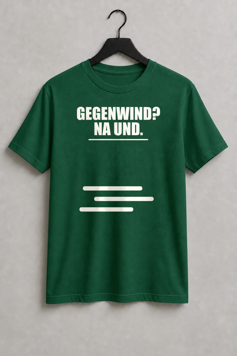 Gegenwind? Na und.